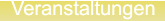 Veranstaltungen Veranstaltungen