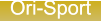 Ori-Sport Ori-Sport