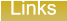 Links Links