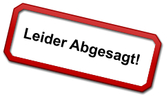 Leider Abgesagt!